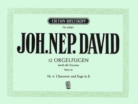 David: 12 Orgelfugen Wk 66, Heft 6 B