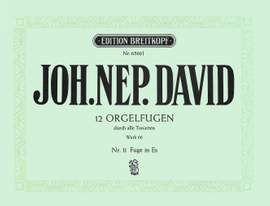 David: 12 Orgelfugen WK 66 Heft 11 Es