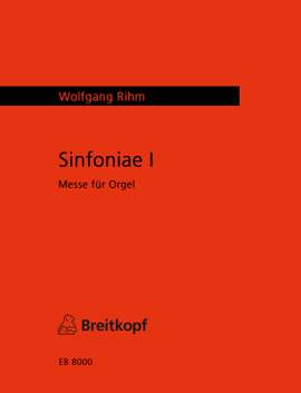 Rihm: Sinfoniae I. Messe für Orgel