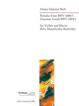 Bach: Preludio E-dur BWV 1006/1 und Chaconne BWV 1004/5