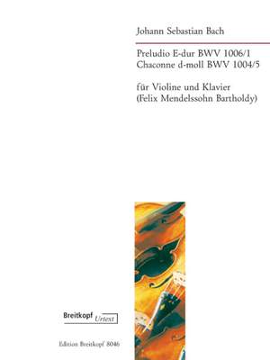 Bach: Preludio E-dur BWV 1006/1 und Chaconne BWV 1004/5