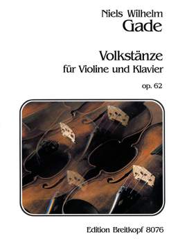 Gade: Volkstänze op. 62