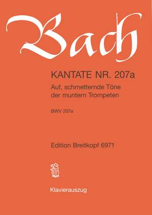 Bach, JS: Kantate 207a Auf, Schmetternde