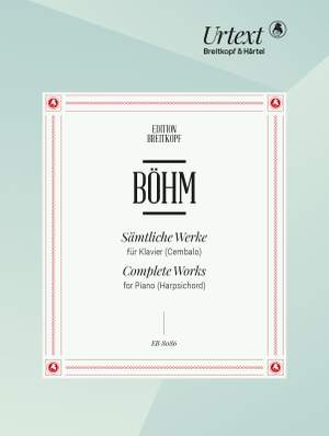 Böhm: Sämtliche Werke für Klavier