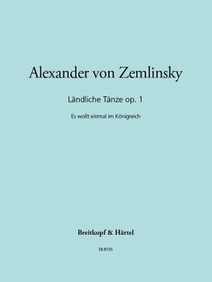 Zemlinsky: Ländliche Tänze op. 1