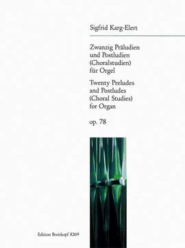 Karg-Elert: 20 Prae- und Postludien op. 78
