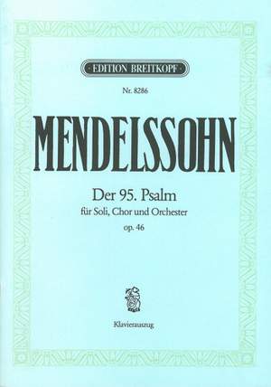 Mendelssohn: Der 95. Psalm op. 46