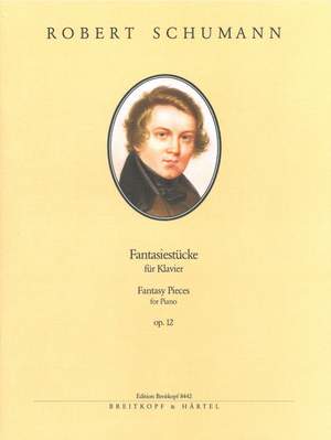 Schumann: Fantasiestücke op. 12