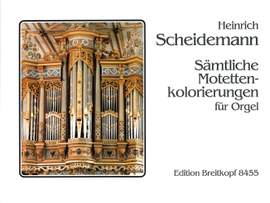 Scheidemann: Sämtl. Motetten-Kolorierungen