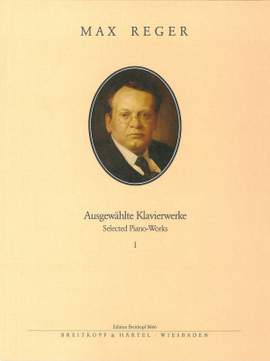 Reger: Ausgewählte Klavierwerke Bd. 1