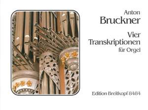 Bruckner: Vier Transkriptionen