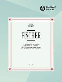 Fischer: Sämtliche Werke für Tasteninst