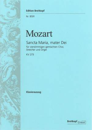 Mozart: Sancta Maria, Mater Dei KV 273