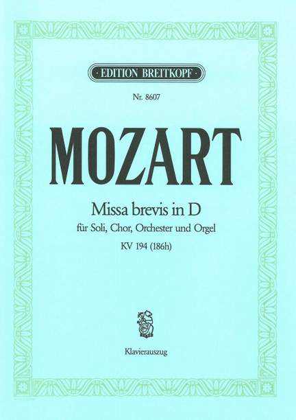 Mozart: Missa brevis in D KV 194(186h)