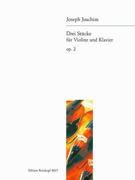 Joachim: Drei Stücke op. 2