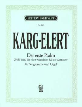 Karg-Elert: Der 1. Psalm "Wohl dem, der"