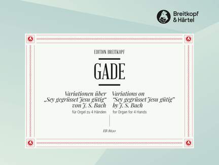 Gade: Variationen über Sei gegrüsset