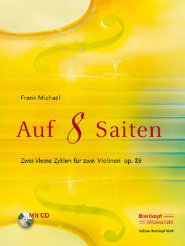 Michael: Auf 8 Saiten - zwei kleine Zyklen op. 89 (mit CD)