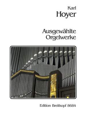Hoyer: Ausgewaehlte Orgelwerke