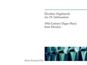 Dresdner Orgelmusik d. 19. Jh.