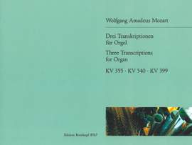 Mozart: 3 Orgeltranskriptionen KV 355/540/399