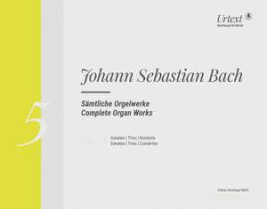 Bach, JS: Complete Organ Works Volume 5