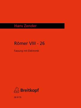 Zender: Römer VIII/26 (S, A, Orgel, Fassung ohne Elektr.)