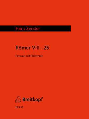 Zender: Römer VIII/26 (S, A, Orgel, Fassung ohne Elektr.)