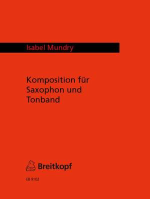 Mundry: Komposition für Saxophon und Tonband (m. CD-Audio)