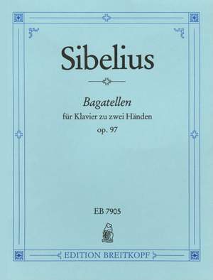 Sibelius: Bagatellen op. 97