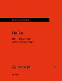 Smolka, Martin: Haiku für Cembalo und Tonband ad lib.