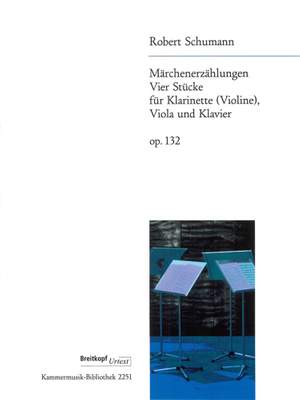 Schumann: Märchenerzählungen op. 132