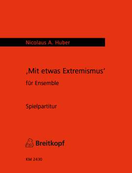 Huber: Mit etwas Extremismus