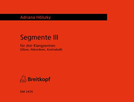 Hölszky: Segmente III