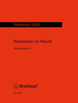 Döhl: Posaunen Im Raum (Medea-Mat.1)
