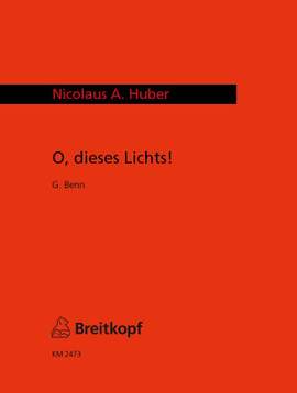 Huber: O dieses Lichts!