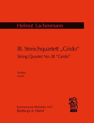 Lachenmann, H: Streichquartett Nr. 3 Grido