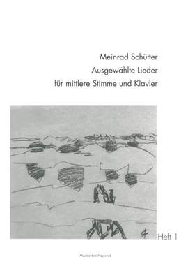 Schütter: Ausgewählte Lieder, Heft 1