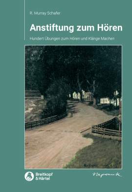Schafer: Anstiftung zum Hören