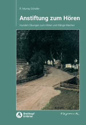 Schafer: Anstiftung zum Hören