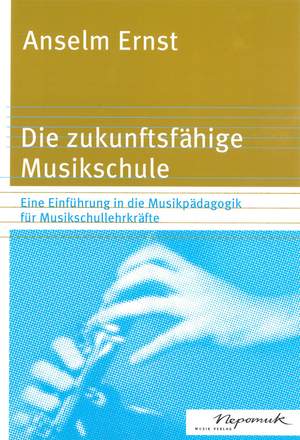 Ernst: Die zukunftsfähige Musikschule