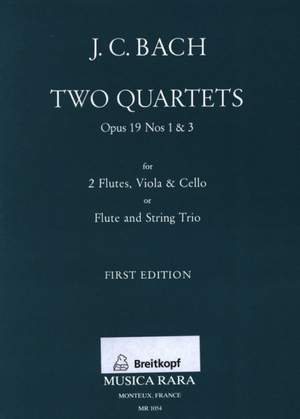 J. C. Bach: Two Quartets, Op. 19/1 and 19/3