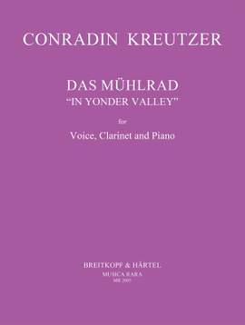 Kreutzer: Das Mühlrad (In Yonder Valley)