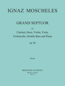 Moscheles: Grand Septet op. 88