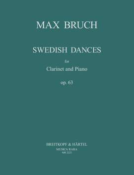Bruch: Schwedische Tänze op. 63