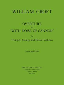 Croft: Ouvertüre zu „With noise of cannon“