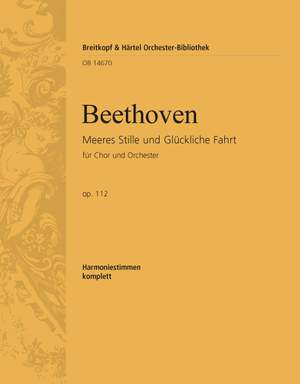 Beethoven: Meeres Stille und glückliche Fahrt, op. 112