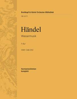 Händel, G: Wassermusik F-dur HWV 348-350