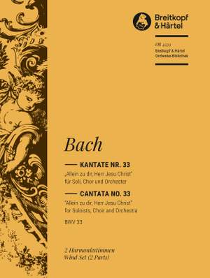 Bach, J S: Kantate 33 Allein zu dir