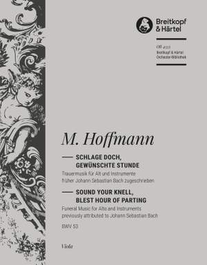 Georg Melchior Hoffmann: Schlage doch, gewünschte Stunde, Cantata BWV 53